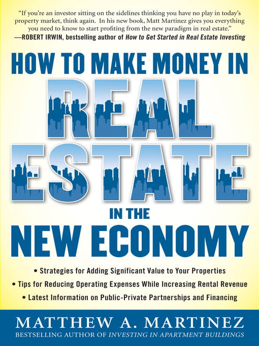 Title details for How to Make Money in Real Estate in the New Economy by Matthew A. Martinez - Available